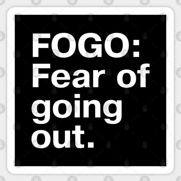 FOGO: Fear of going out Sticker by TheBestWords